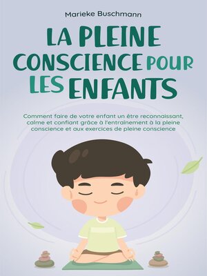 cover image of La pleine conscience pour les enfants